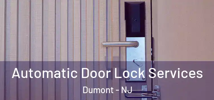  Automatic Door Lock Services Dumont - NJ