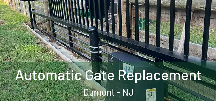  Automatic Gate Replacement Dumont - NJ