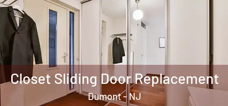  Closet Sliding Door Replacement Dumont - NJ