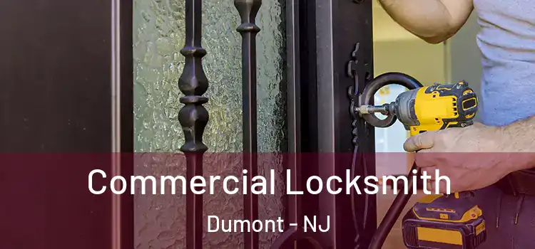  Commercial Locksmith Dumont - NJ