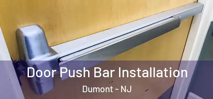  Door Push Bar Installation Dumont - NJ