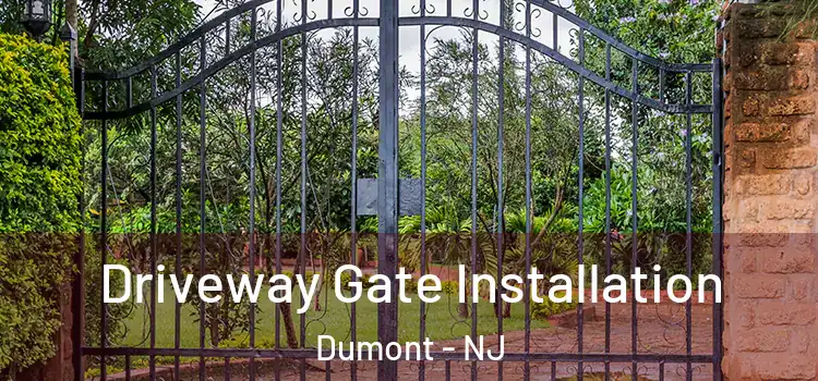  Driveway Gate Installation Dumont - NJ