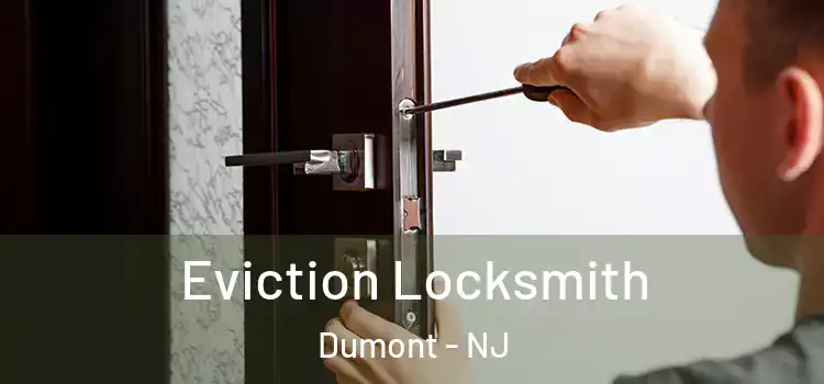  Eviction Locksmith Dumont - NJ