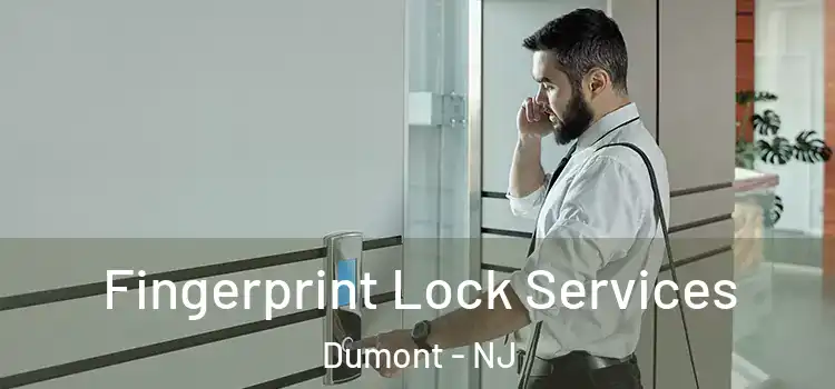  Fingerprint Lock Services Dumont - NJ