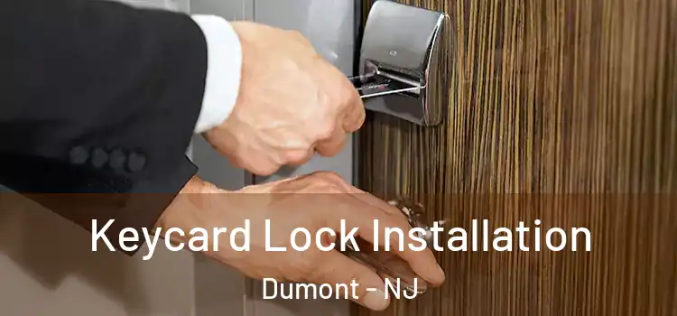  Keycard Lock Installation Dumont - NJ