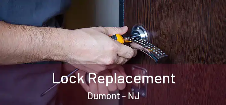 Lock Replacement Dumont - NJ