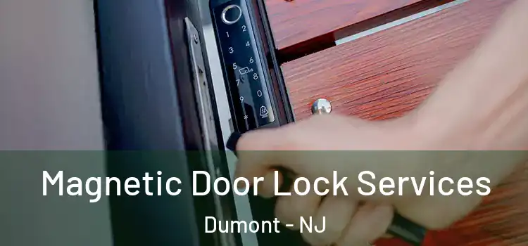  Magnetic Door Lock Services Dumont - NJ