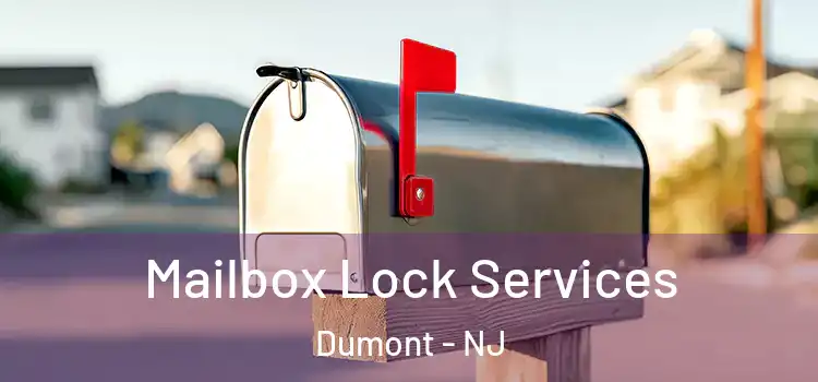  Mailbox Lock Services Dumont - NJ