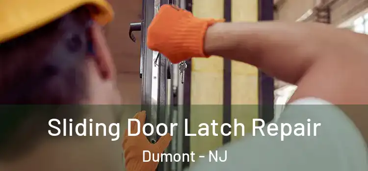  Sliding Door Latch Repair Dumont - NJ