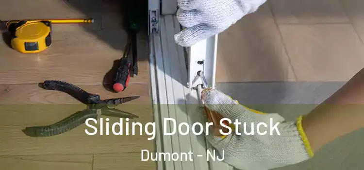  Sliding Door Stuck Dumont - NJ