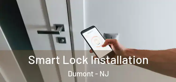  Smart Lock Installation Dumont - NJ