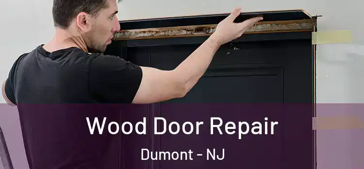  Wood Door Repair Dumont - NJ